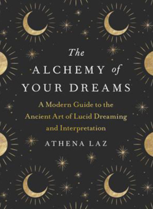 The Alchemy Of Your Dreams