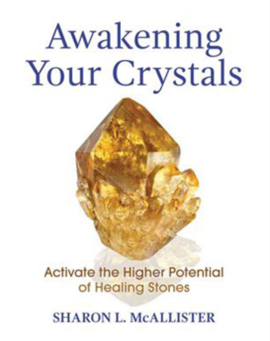 Awakening Your Crystals